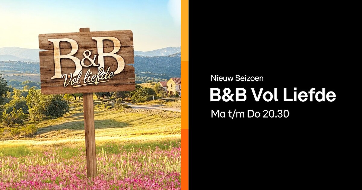 KIJK | Romantiek van start: B&B Vol Liefde trapt vanavond weer af